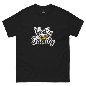GOD'S CHOSEN FAMILY - UNISEX CLASSIC T SHIRT