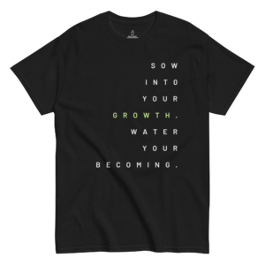 DIVINITY ADIVINA® SOW INTO YOUR GROWTH. WATER YOUR BECOMING. ™ – UNISEX CLASSIC T SHIRT